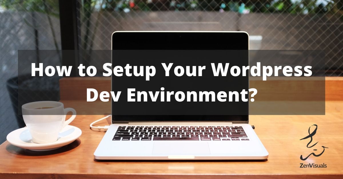 How to Setup Your Wordpress Dev Environment